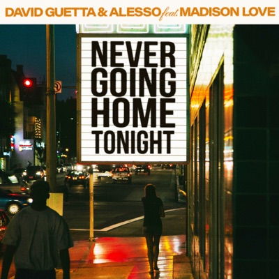 Never Going Home Tonight (feat. Madison Love) - Single